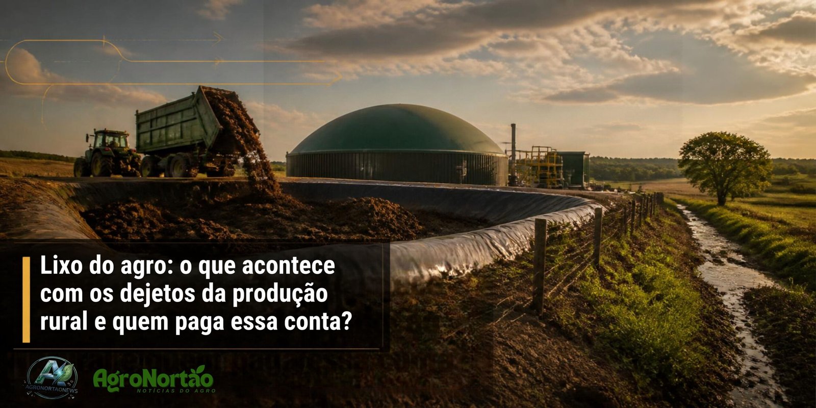 Lixo do agro: o que acontece com os dejetos da produção rural e quem paga essa conta?